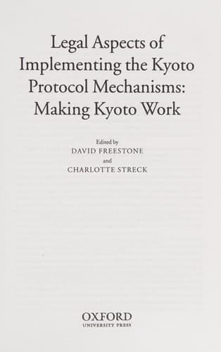 Legal Aspects of Implementing the Kyoto Protocol Mechanisms: Making Kyoto Work