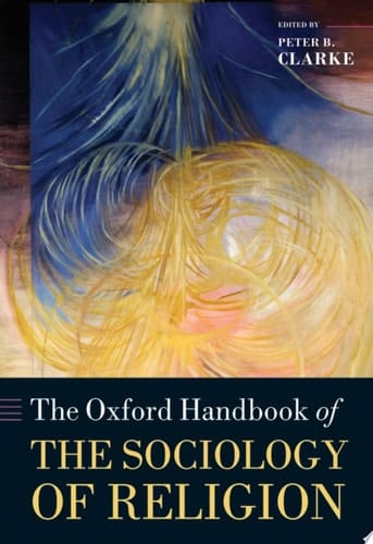 The Oxford Handbook of the Sociology of Religion (Oxford Handbooks)