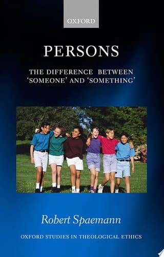 Persons: The Difference between `Someone' and `Something' (Oxford Studies in Theological Ethics)