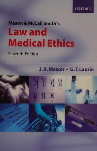 Mason and McCall Smith's Law and Medical Ethics
