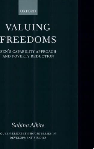 Valuing Freedoms: Sen's Capability Approach and Poverty Reduction (Queen Elizabeth House Series in Development Studies)