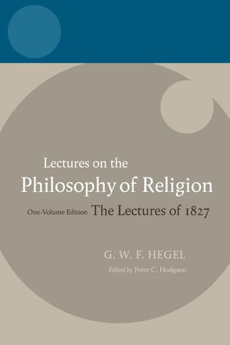 Hegel:Lectures on the Philosophy of Religion: Vol I: Introduction and the Concept of Religion