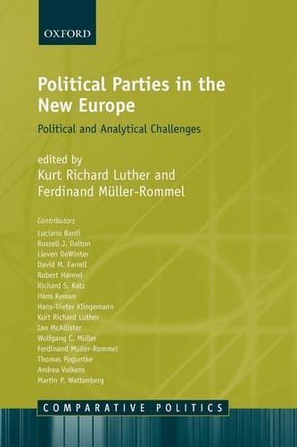 Political Parties in the New Europe: Political and Analytical Challenges (Comparative Politics)