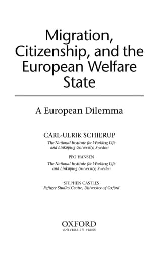 Migration, Citizenship, and the European Welfare State: A European Dilemma (European Societies)