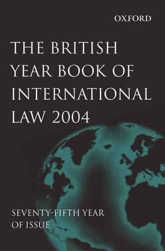 The British Year Book of International Law 2004: Volume 75 (British Yearbook of International Law, Vol. 75)