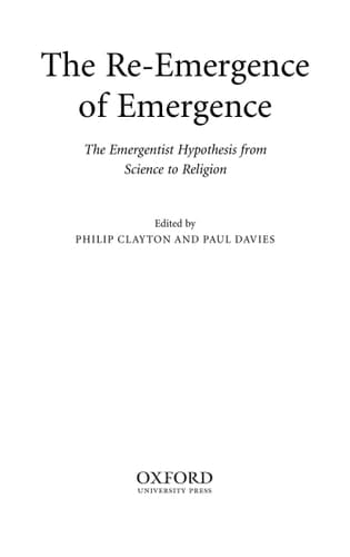 The Re-Emergence of Emergence: The Emergentist Hypothesis from Science to Religion
