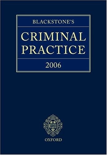 Blackstone's Criminal Practice 2006