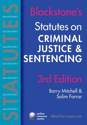 Blackstone's Statutes on Criminal Justice and Sentencing (Blackstone's Statute Book Series)