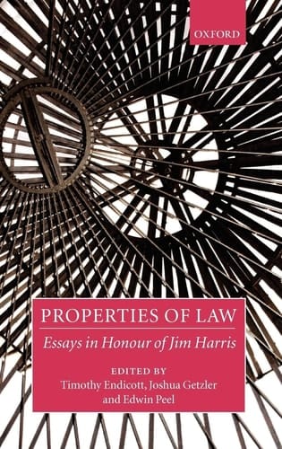 Properties of Law: Essays in Honour of Jim Harris