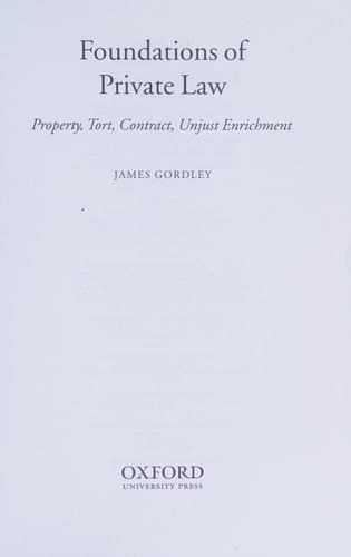 Foundations of Private Law: Property, Tort, Contract, Unjust Enrichment