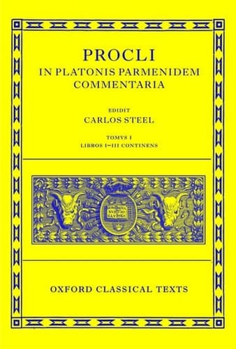 Procli In Platonis Parmenidem Commentaria (Oxford Classical Texts)