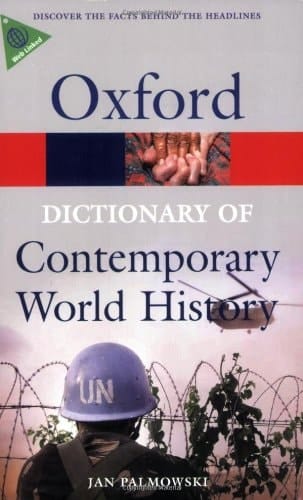 A Dictionary of Contemporary World History: From 1900 to the Present Day (Oxford Quick Reference)