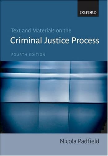 Text and Materials on the Criminal Justice Process
