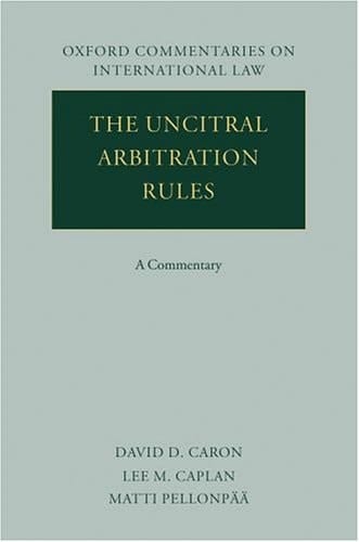 The UNCITRAL Arbitration Rules: A Commentary (Oxford Commentaries on International Law)