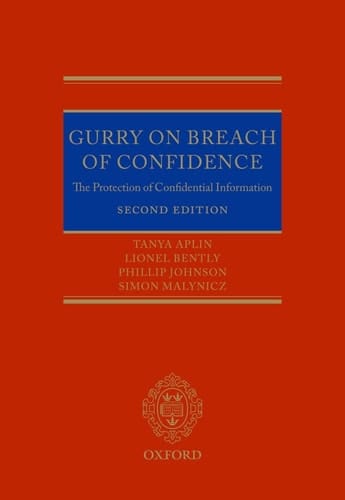 Gurry on Breach of Confidence: The Protection of Confidential Information