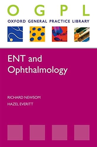 ENT & Ophthalmology (Oxford General Practice Library)
