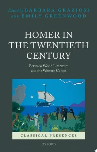 Homer in the Twentieth Century: Between World Literature and the Western Canon (Classical Presences)