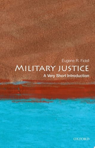 Military Justice: A Very Short Introduction (Very Short Introductions)