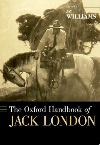 The Oxford Handbook of Jack London (Oxford Handbooks)