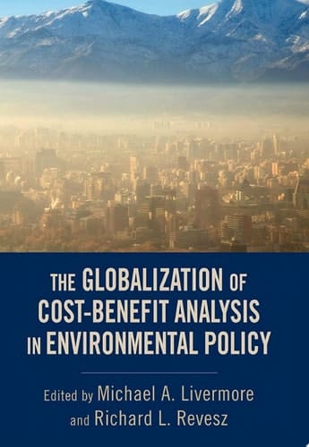 The Globalization of Cost-Benefit Analysis in Environmental Policy