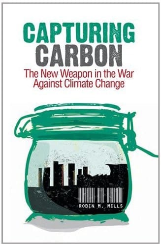 Capturing Carbon: The New Weapon in the War Against Climate Change