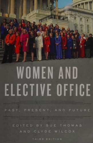 Women and Elective Office: Past, Present, and Future