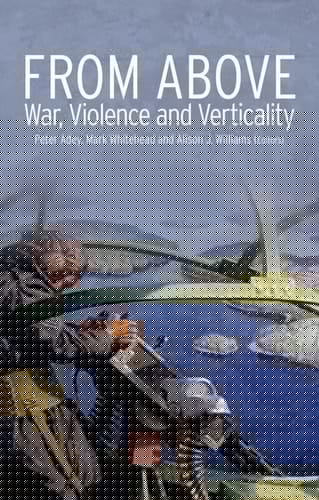 From Above: War, Violence, and Verticality (Critical War Studies (Unnumbered))