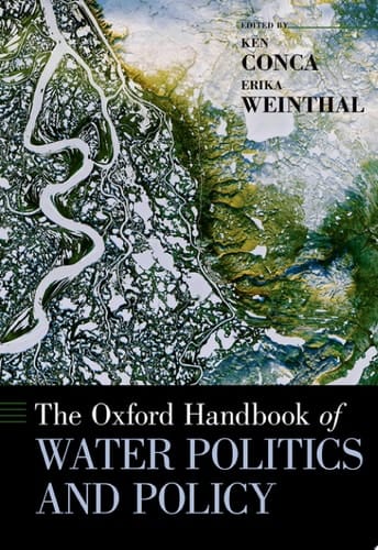 The Oxford Handbook of Water Politics and Policy (Oxford Handbooks)