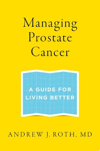 Managing Prostate Cancer: A Guide for Living Better