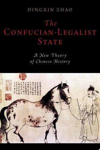 Confucian-Legalist State: A New Theory of Chinese History