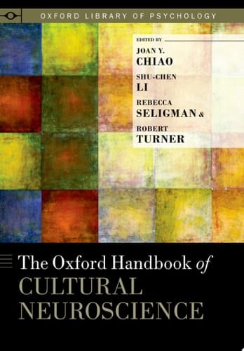The Oxford Handbook of Cultural Neuroscience (Oxford Library of Psychology)