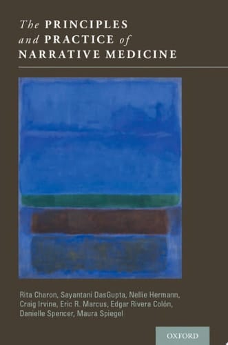 The Principles And Practice Of Narrative Medicine