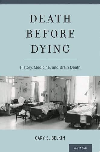 Death before Dying: History, Medicine, and Brain Death