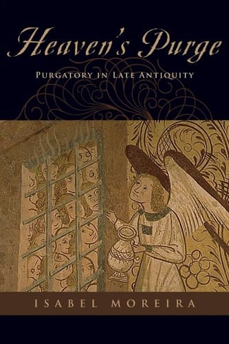 Heaven's Purge: Purgatory in Late Antiquity