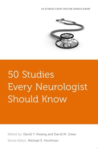 50 Studies Every Neurologist Should Know (Fifty Studies Every Doctor Should Know)
