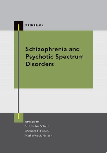 Schizophrenia and Psychotic Spectrum Disorders (Primer On)