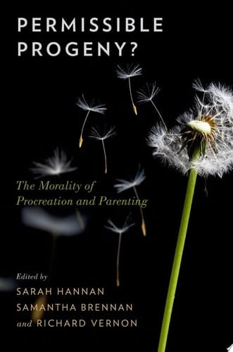 Permissible Progeny : The Morality of Procreation and Parenting