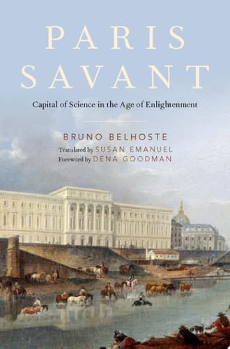Paris Savant Capital of Science in the Age of Enlightenment