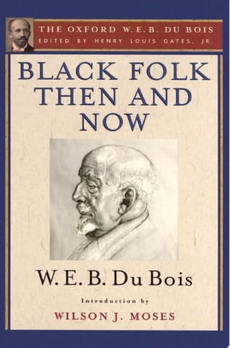 Black Folk Then and Now: An Essay in the History and Sociology of the Negro Race