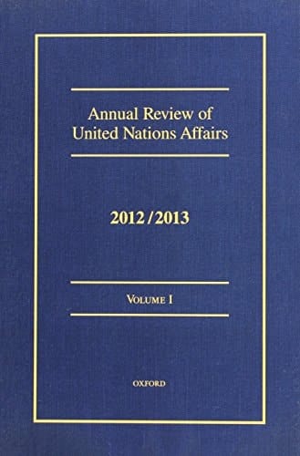 Annual Review of United Nations Affairs, 2012/2013