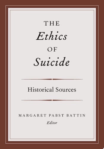 The Ethics of Suicide: Historical Sources