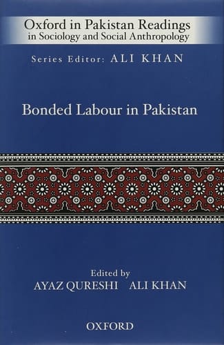Bonded Labour in Pakistan (Oxford in Pakistan Readings in Sociology and Social Anthropology)