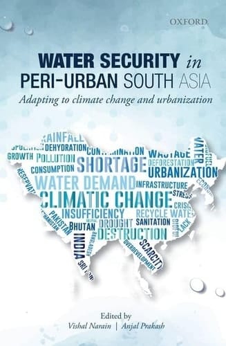 Water Security in Peri-urban South Asia: Adapting to Climate Change and Urbanization