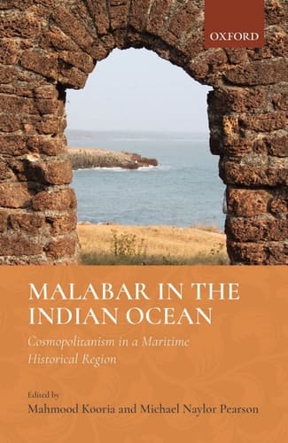 Malabar in the Indian Ocean: Cosmopolitanism in a Maritime Historical Region
