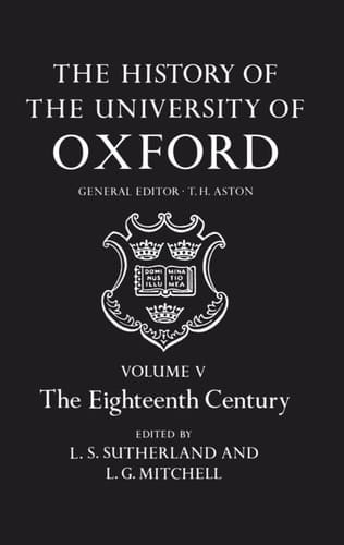 The History of the University of Oxford: Volume V: The Eighteenth Century (History of the University of Oxford)