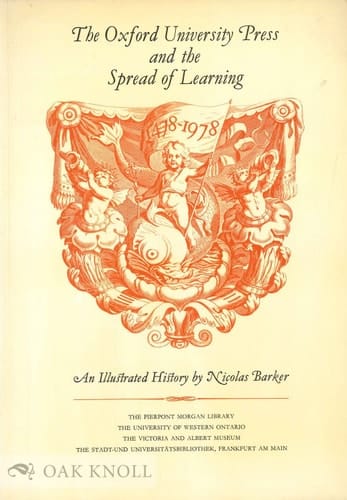 The Oxford University Press and the spread of learning, 1478-1978: An illustrated history