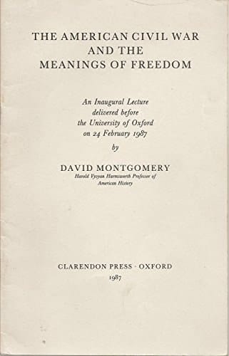 The American Civil War and the meanings of freedom