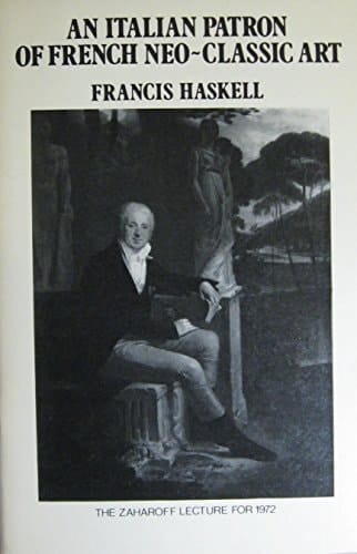 An Italian patron of French neo-classic art (The Zaharoff lecture for 1972)