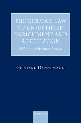 The German Law of Unjustified Enrichment and Restitution: A Comparative Introduction