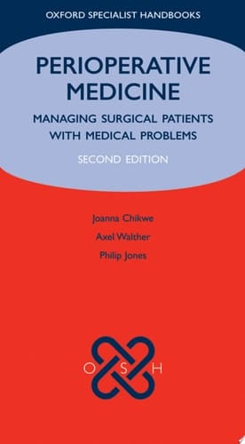 Perioperative Medicine: Managing surgical patients with medical problems (Oxford Specialist Handbooks)
